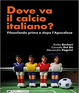 ''Dove va il calcio italiano? Filosofando prima e dopo l'Apocalisse'', presentazione alla Libreria IBS
